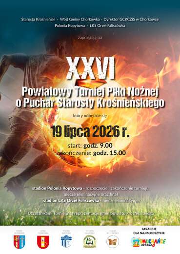 Plakat zapraszający na XXVI Powiatowy Turniej Piłki Nożnej o Puchar Starosty Krośnieńskiego, kt&oacute;ry odbędzie się 19 lipca 2026 roku w godzinach 9:00&ndash;15:00 na stadionach Polonia Kopytowa i LKS Orzeł Falisz&oacute;wka. Na dynamicznym tle widać piłkarza w biegu oraz
