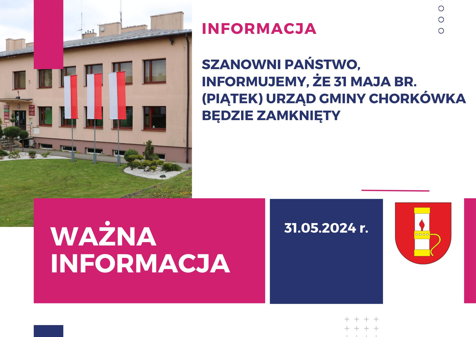 informujemy, że&nbsp;31 maja br. (piątek) Urząd Gminy Chork&oacute;wka będzie zamknięty
