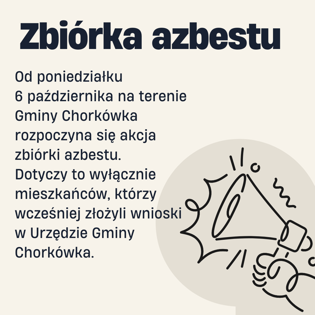 Od poniedziałku  7 października na&nbsp;terenie Gminy Chork&oacute;wka rozpoczyna się akcja zbi&oacute;rki azbestu. Dotyczy to wyłącznie mieszkańc&oacute;w, kt&oacute;rzy wcześniej złożyli wnioski w&nbsp;Urzędzie Gminy Chork&oacute;wka.