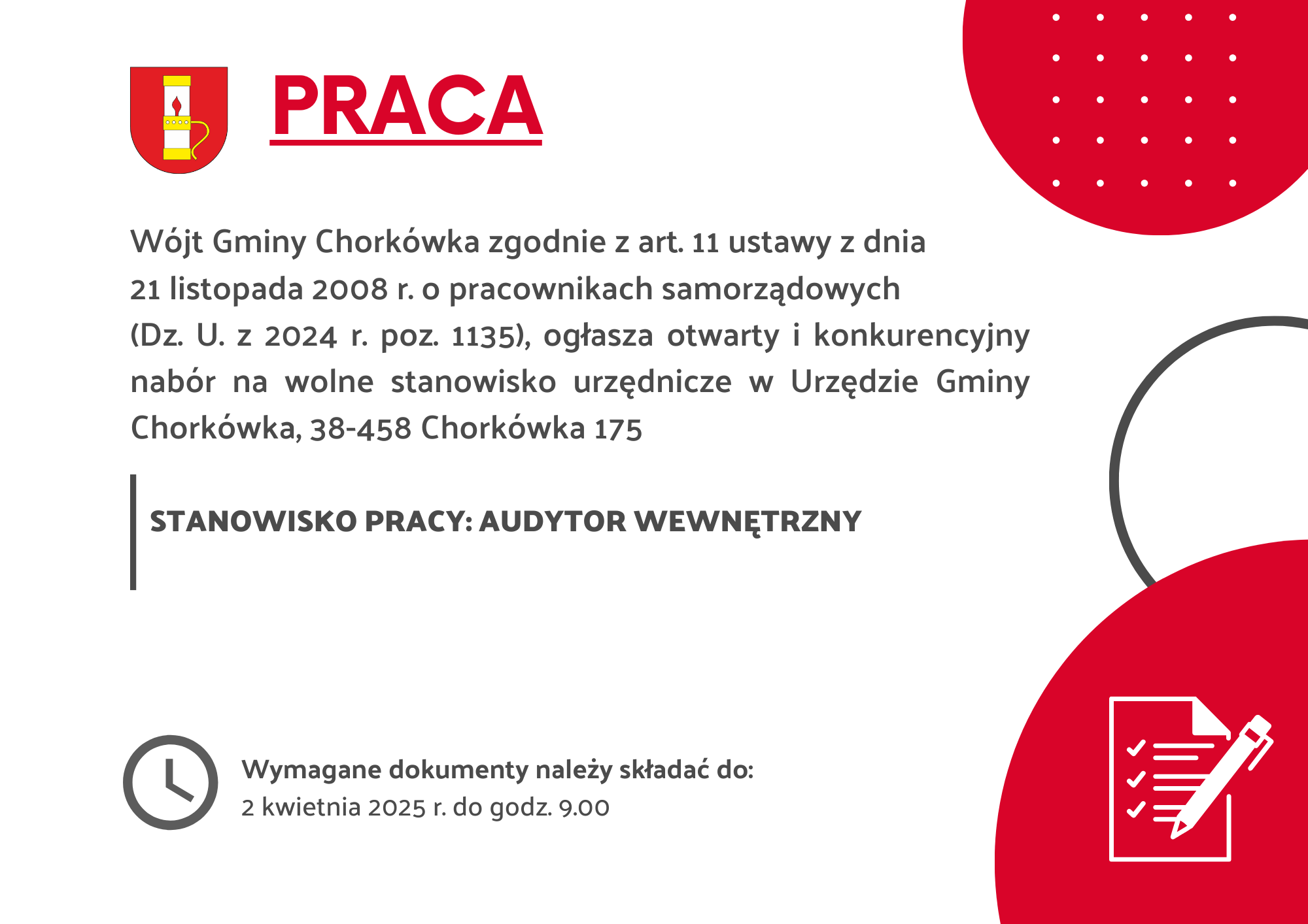 W&oacute;jt Gminy Chork&oacute;wka  zgodnie z&nbsp;art. 11 ustawy z&nbsp;dnia 21 listopada 2008 r. o&nbsp;pracownikach samorządowych (Dz. U. z&nbsp;2024 r. poz. 1135), ogłasza otwarty i&nbsp;konkurencyjny nab&oacute;r na&nbsp;wolne stanowisko urzędnicze w&nbsp;Urzędzie Gminy Chork&oacute;wka, 38-458 Chork&oacute;wka 175