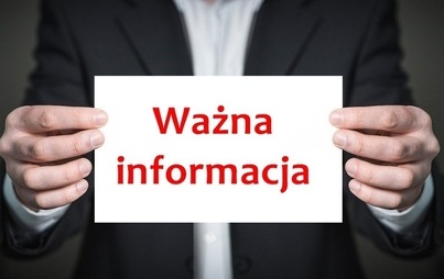 Zdjęcie do WAŻNA INFORMACJA