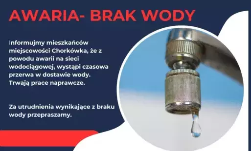 Informujmy mieszkańców miejscowości Chorkówka, że z powodu awarii na sieci wodociągowej, wystąpi czasowa przerwa w dostawie wody.  Trwają prace naprawcze. 