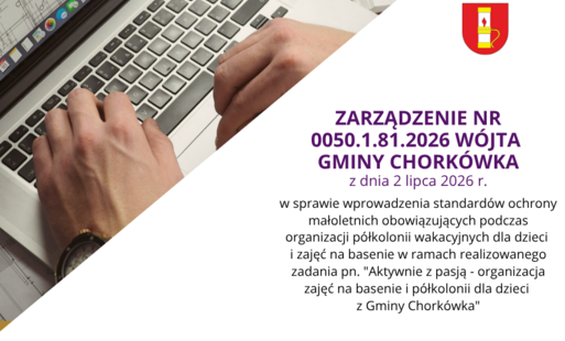 grafika ozdobna- ZARZĄDZENIE NR 0050.1.81.2026 WÓJTA GMINY CHORKÓWKA z dnia 2 lipca 2026 r.