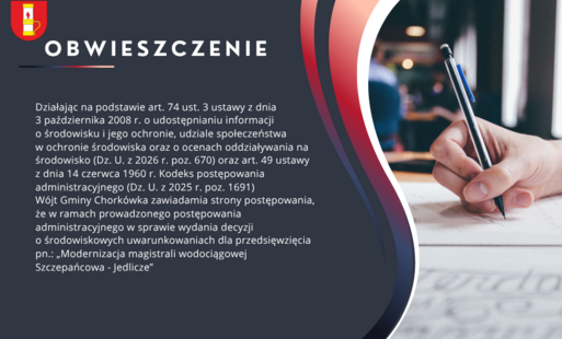 B W I E S Z C Z E N I E Działając na podstawie art. 74 ust. 3 ustawy z dnia 3 października 2008 r. o udostępnianiu informacji o środowisku i jego ochronie, udziale społeczeństwa w ochronie środowiska oraz o ocenach oddziaływania na środowisko (Dz. U. z 20